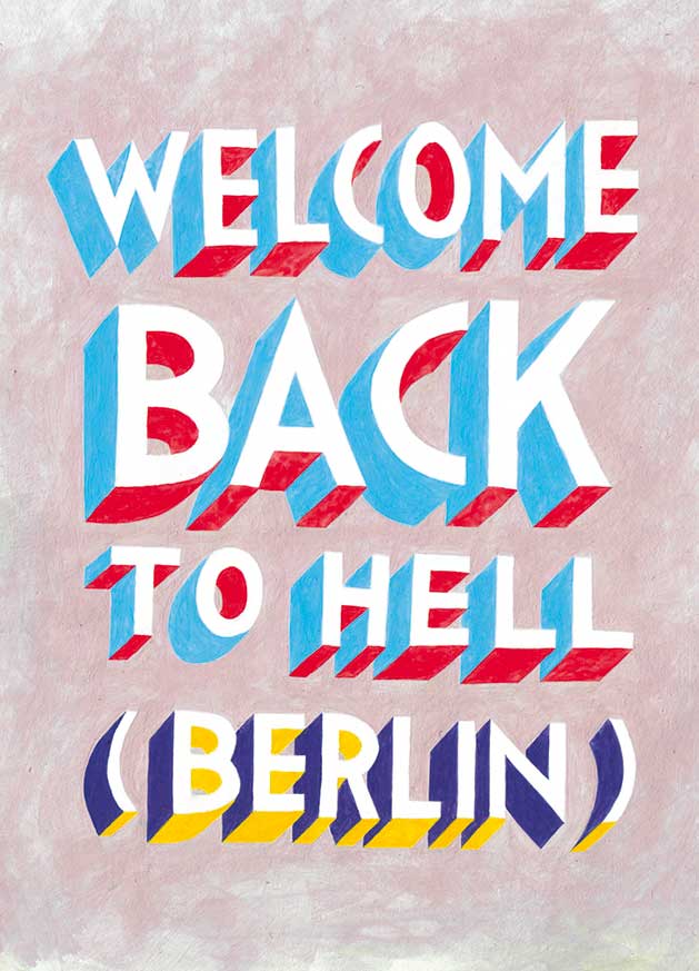 Hand painted lettering saying Welcome Back To Hell (Berlin)