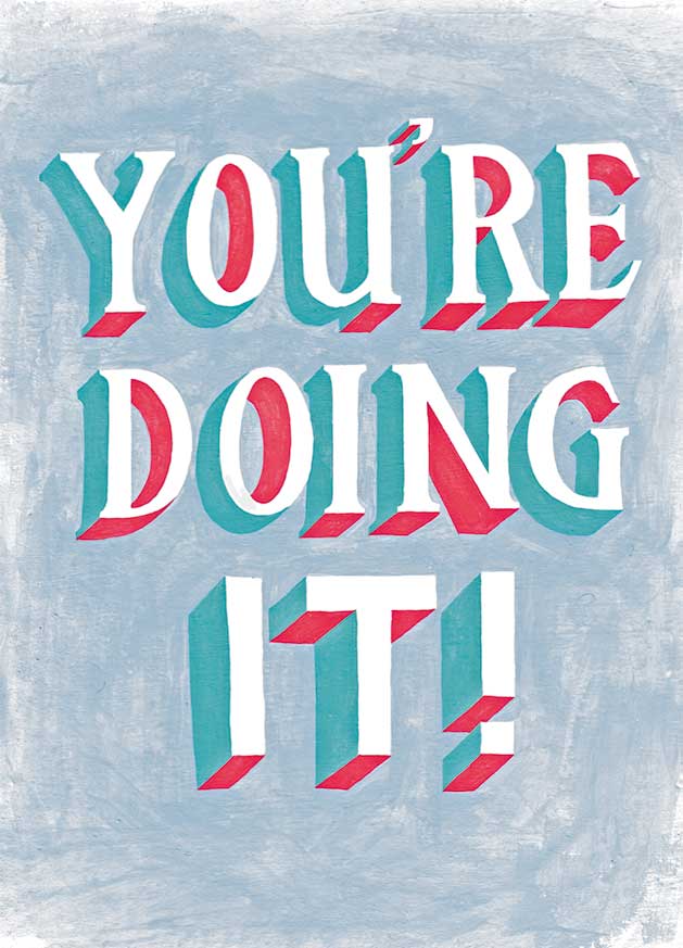 Hand painted lettering saying You're doing it!